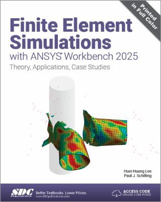 Finite Element Simulations w/ANSYS Workbench 2025
