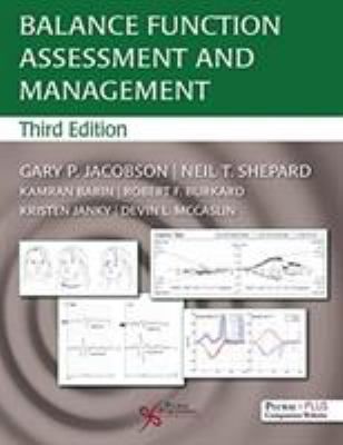 Balance Function Assessment and Management, Third Edition