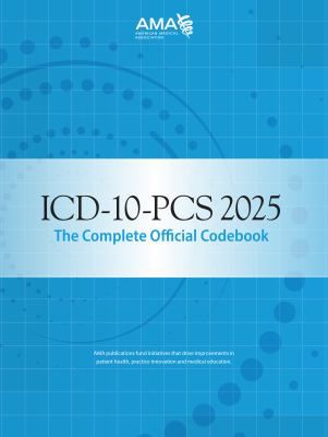 ICD-10-Pcs 2025 the Complete Official Code Book