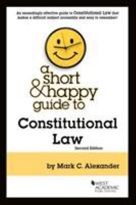 Short & Happy Guide to Constitutional Law