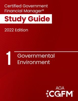 CGFM Study Guide 1: Governmental Environment (2022 ed)