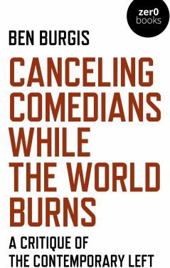 Canceling Comedians While the World Burns