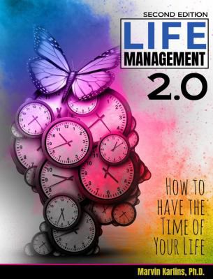 Life Management 2.0: How to Have the Time of Your Life (Access Code):  University of South Florida