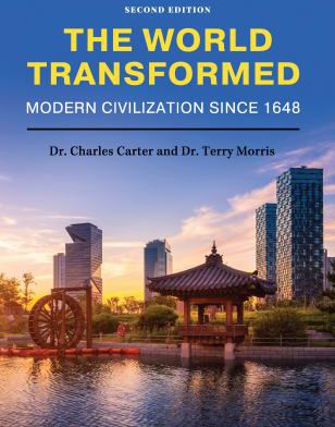 World Transformed: Modern Civilization Since 1648