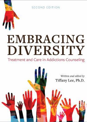 Embracing Diversity : Treatment and Care in Addictions Counseling
