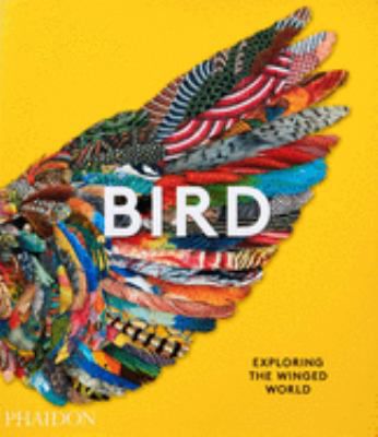 Bird: Exploring The Winged World