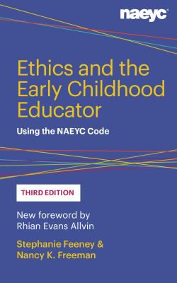 Ethics & Early Childhood Educator: Using the NAEYC Code
