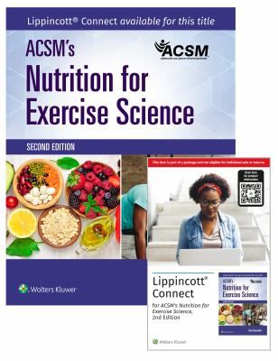 ACSM's Nutrition for Exercise Science Lippincott Connect Print Book & Digital Access Card Package