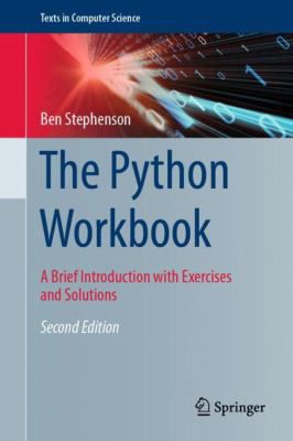 The Python Workbook : A Brief Introduction with Exercises and Solutions