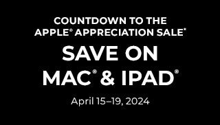 Countdown to the Apple Appreciation Sale* Save on Mac & iPad. April 15-19, 2024. 