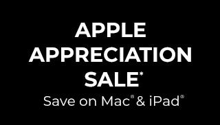 Apple Appreciation Sale* Save on Mac & iPad
