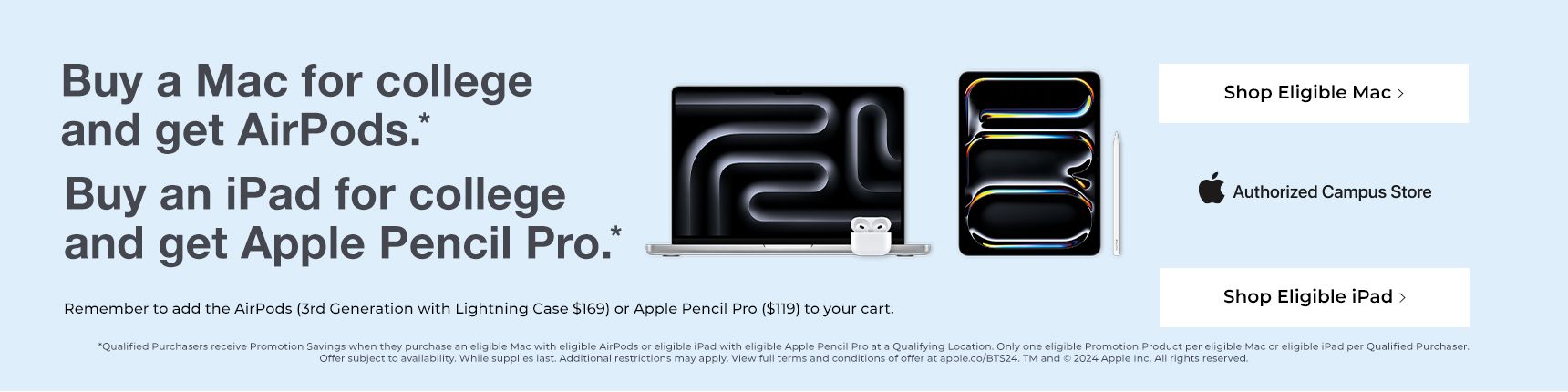 Buy a Mac for college and get AirPods. Buy an iPad for college and get Apple Pencil Pro. 