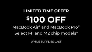 Limited Time Offer. $100 OFF Macbook Air and Macbook Pro. Select M1 and M2 chip models*. While Supplies Last. 