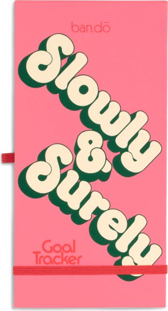 GOAL TRACKER SLOWLY AND SURELY