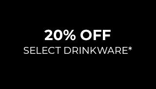 20% Off Select Drinkware*