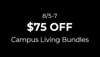 8/5-7 $75 Off Campus Living Bundles
