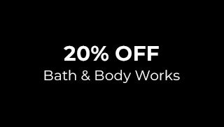 20% Off Bath & Body Works