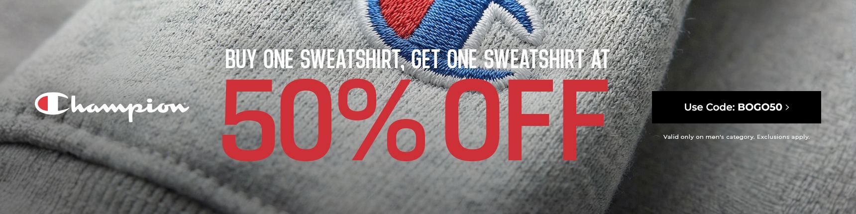 Buy one sweatshirt, get one sweatshirt at 50% off.  Use code: BOGO50