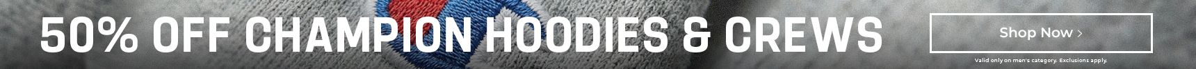 50% Off Champion Hoodies & Crews