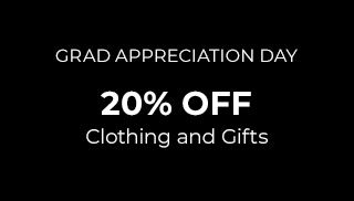Grad Appreciation Day. 20% Off Clothing and Gifts.