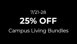7/21-28 25% Off Campus Living Bundles