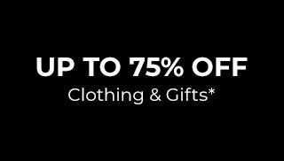 Up to 75% Off Clothing & Gifts*