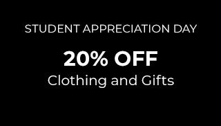 Student Appreciation Day. 20% Off Clothing and Gifts